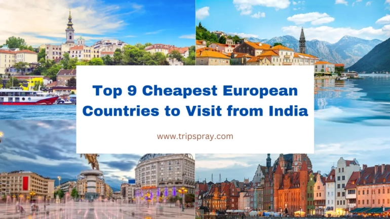Cheapest European Countries to Visit from India
