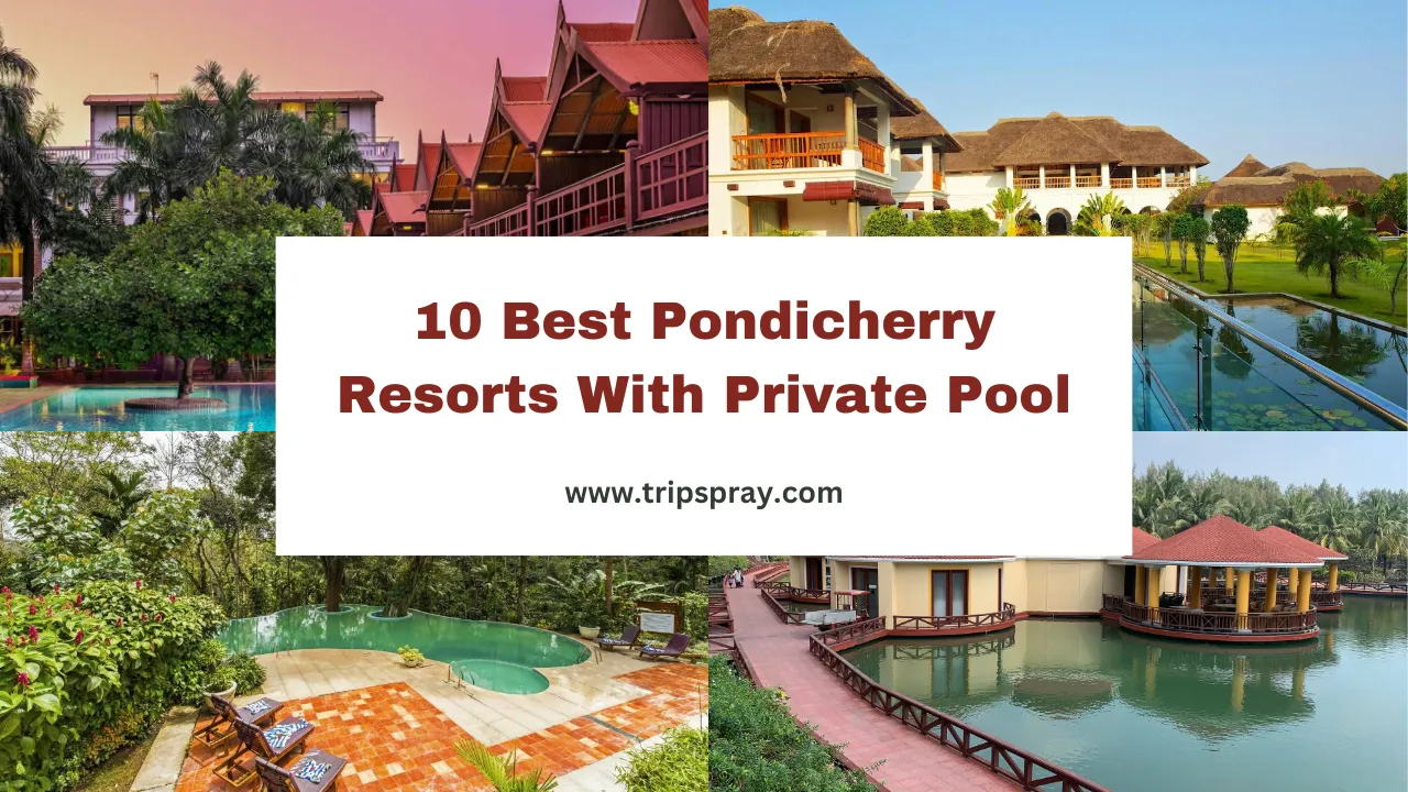 10 Best Pondicherry Resorts With Private Pool